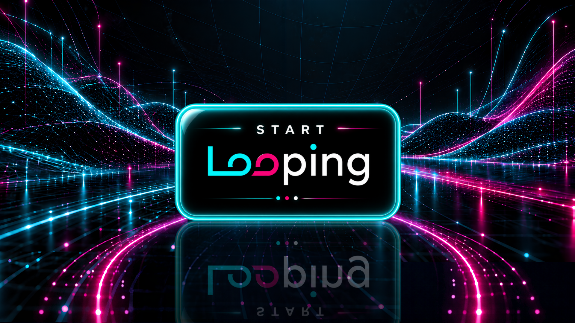 Start Looping